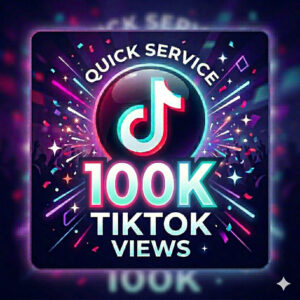 100K TikTok Video Views Boost | Organic Reach & Engagement Support Service for Creators, Influencers, Brands