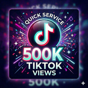 500K TikTok Video Views Boost | 5,00,000 Organic Reach & Engagement Support Service for Creators, Influencers