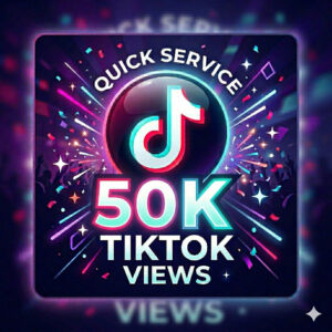 50K (50000) TikTok Video Views | Fast, Secure Social Media Engagement Boost